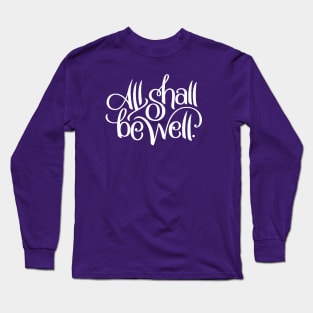 All Shall Be Well (Dark) Long Sleeve T-Shirt